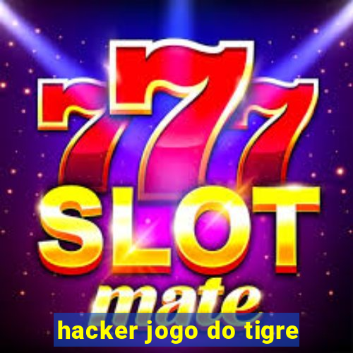 hacker jogo do tigre